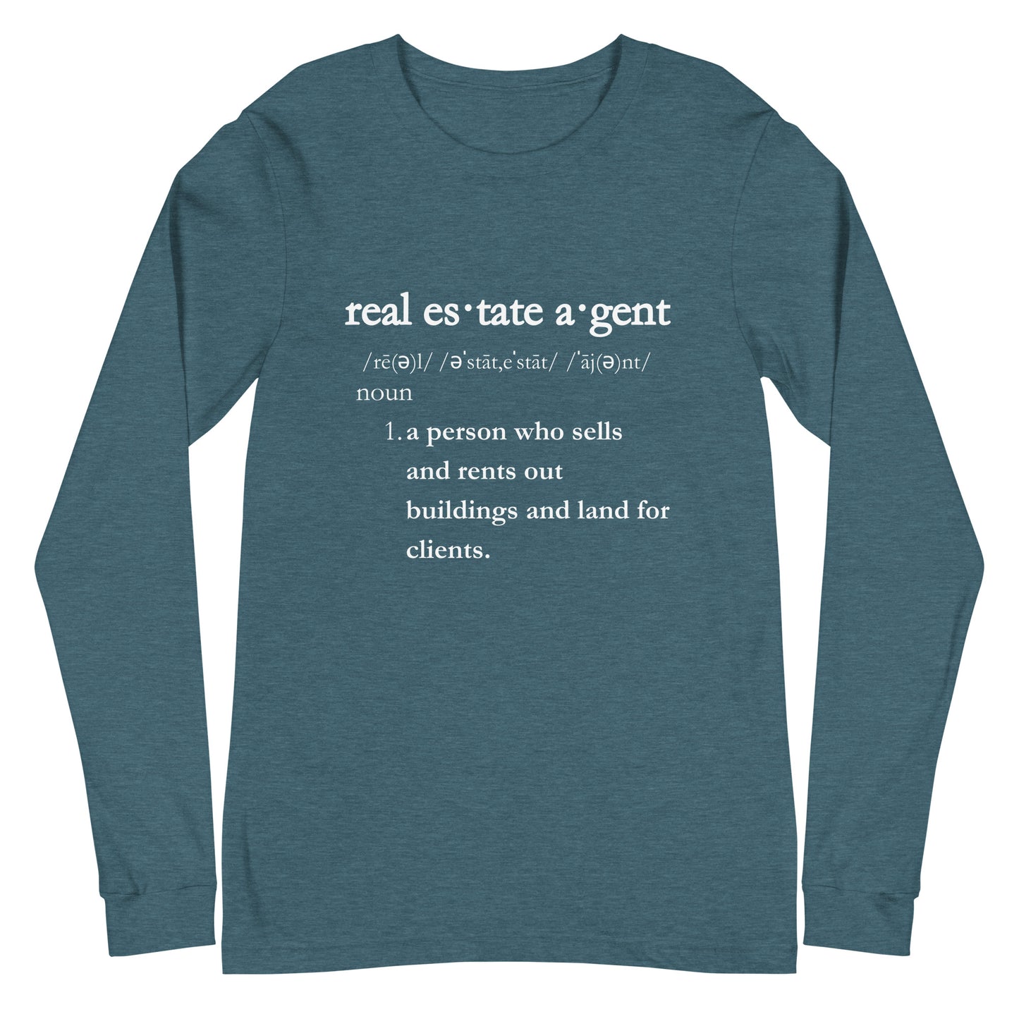 Real Estate Agent Definition Style for Every Transaction Unisex Long Sleeve Tee