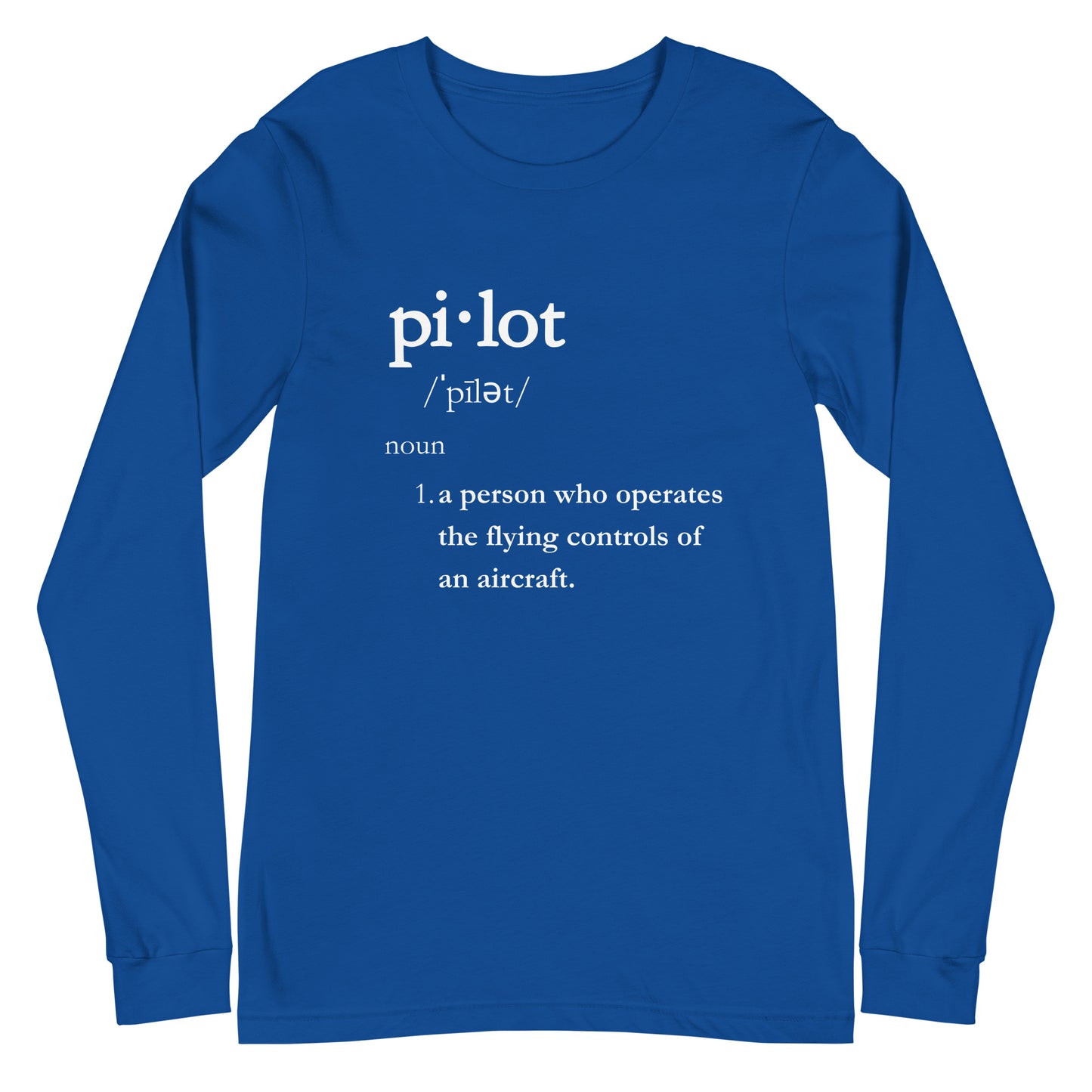 Pilot Definition , Sky High Style and Spirit Unisex Long Sleeve Tee