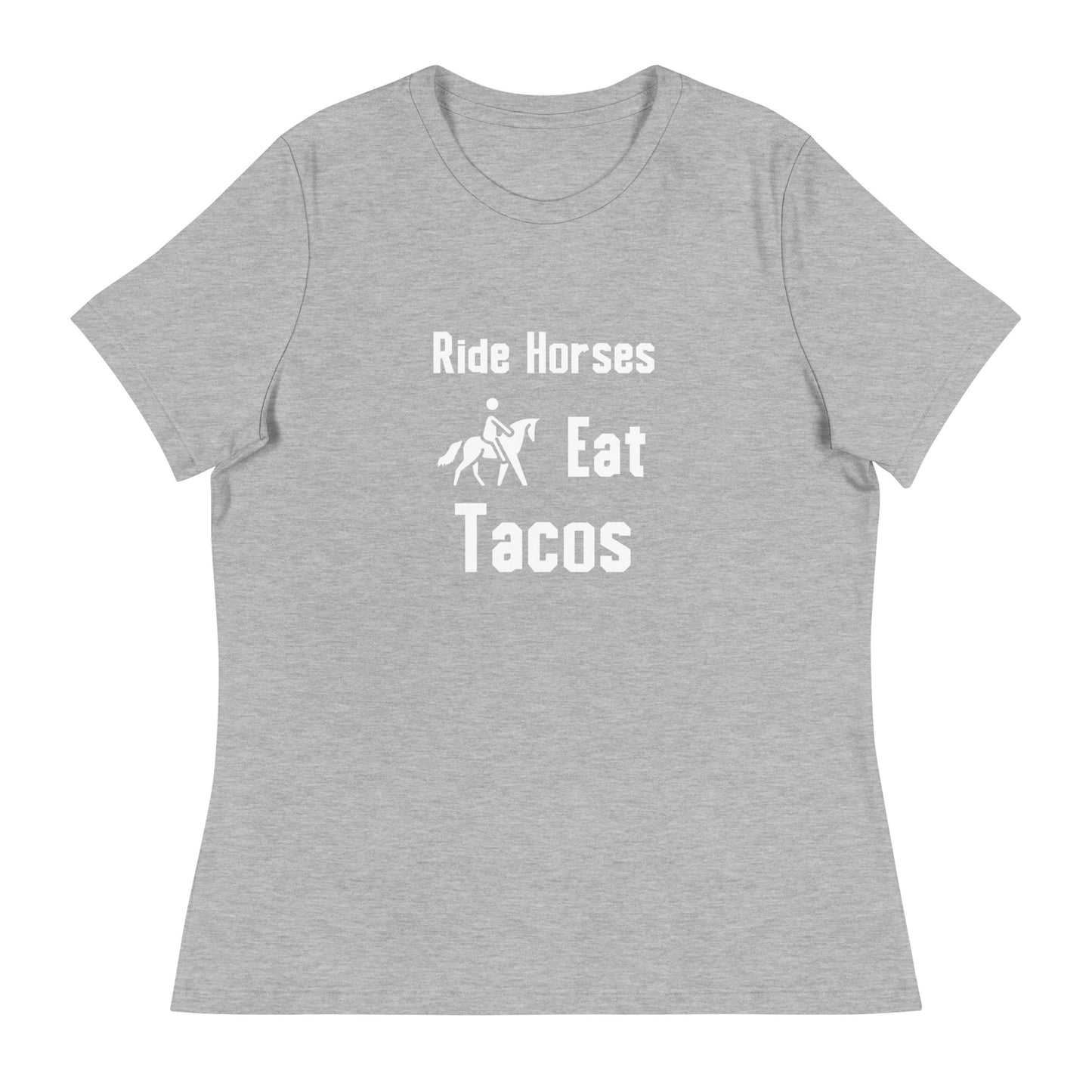Ride Horses Eat Tacos Women's Tee Shirt