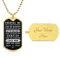 Promise Me quote from Mom & Dad - Dog Tag