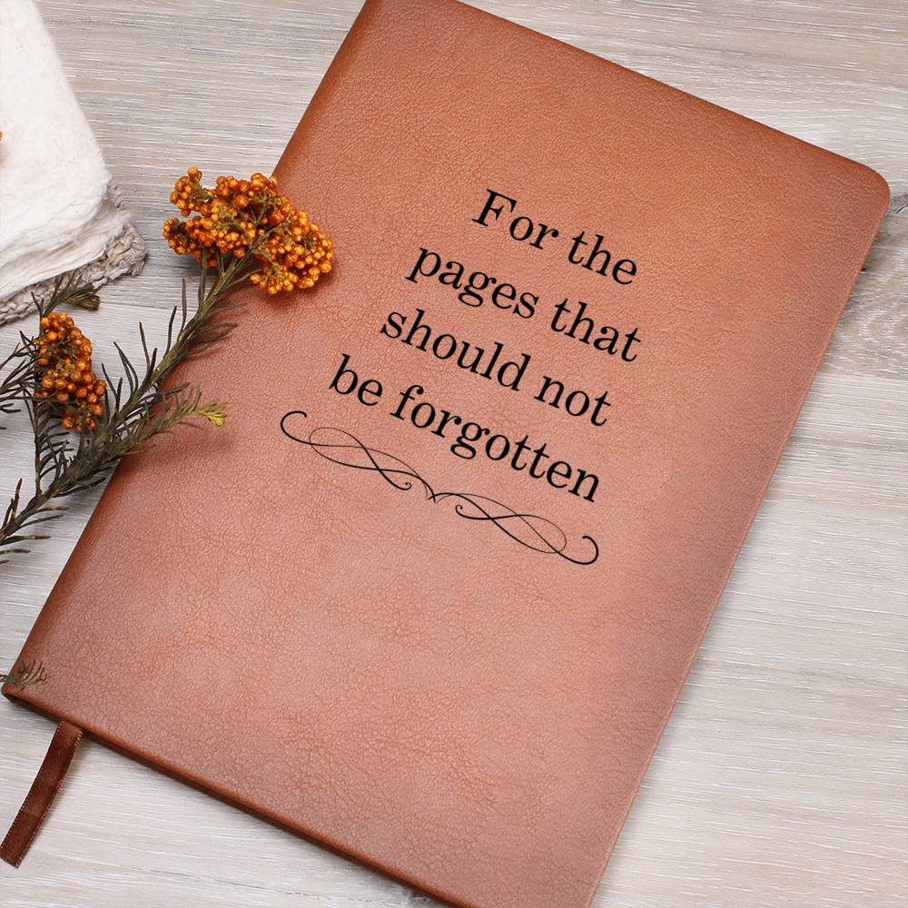 For the pages that should not be forgotten - Leather Journal