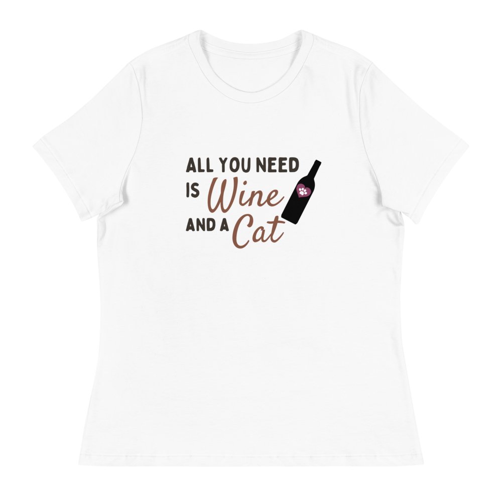 All you need is Wine and a Cat - Women's Tee Shirt