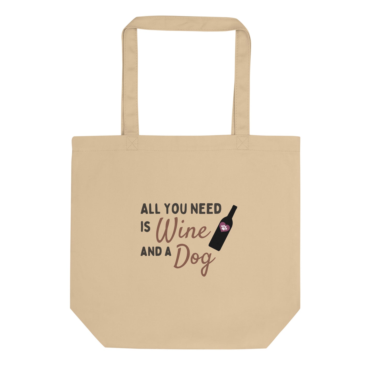 Todo lo que necesitas es vino y un perro - Bolsa de tela