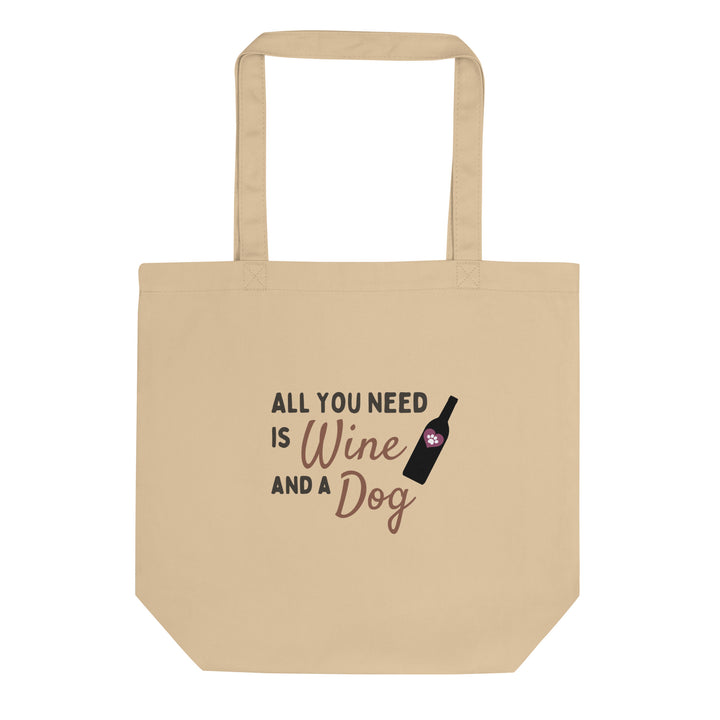 All you need is Wine and a Dog  -  Tote Bag