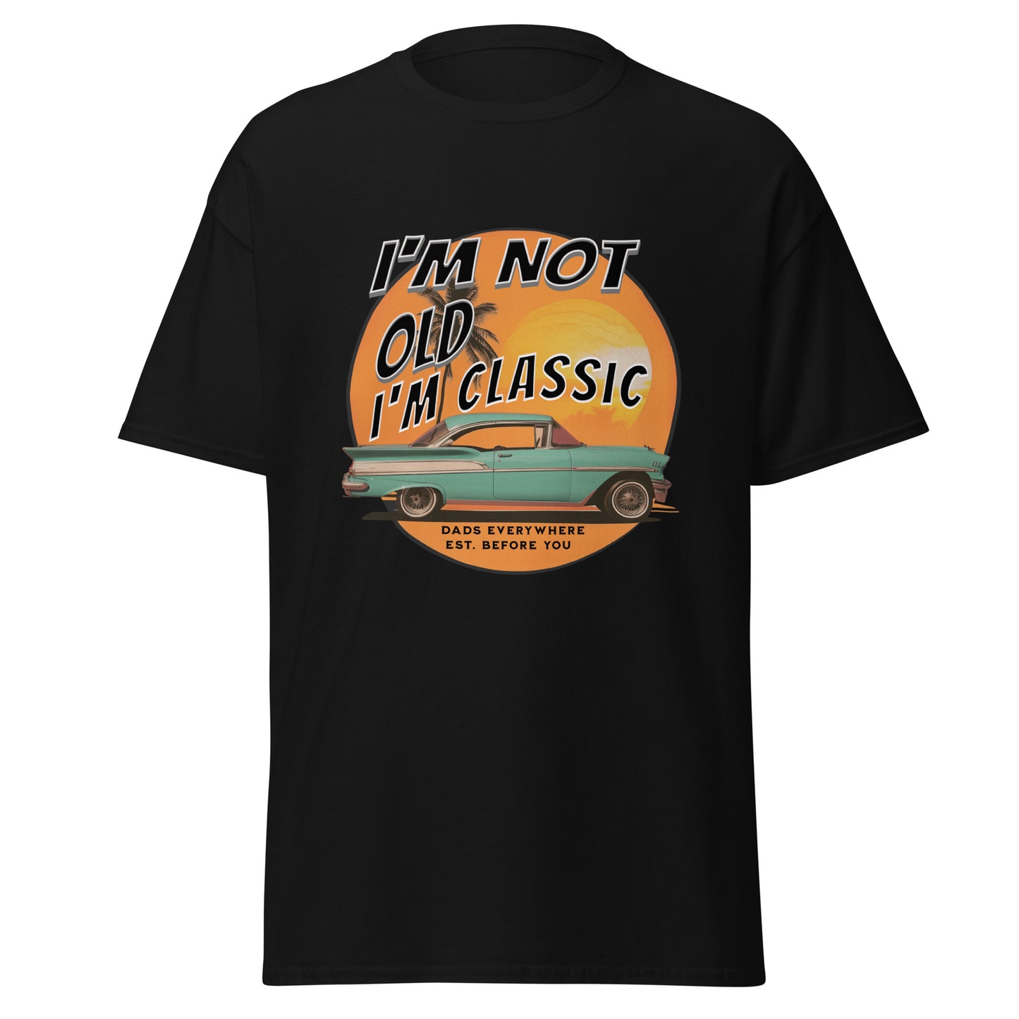 Classic Dad Humor Tee - 'I'm Not Old, I'm Classic'