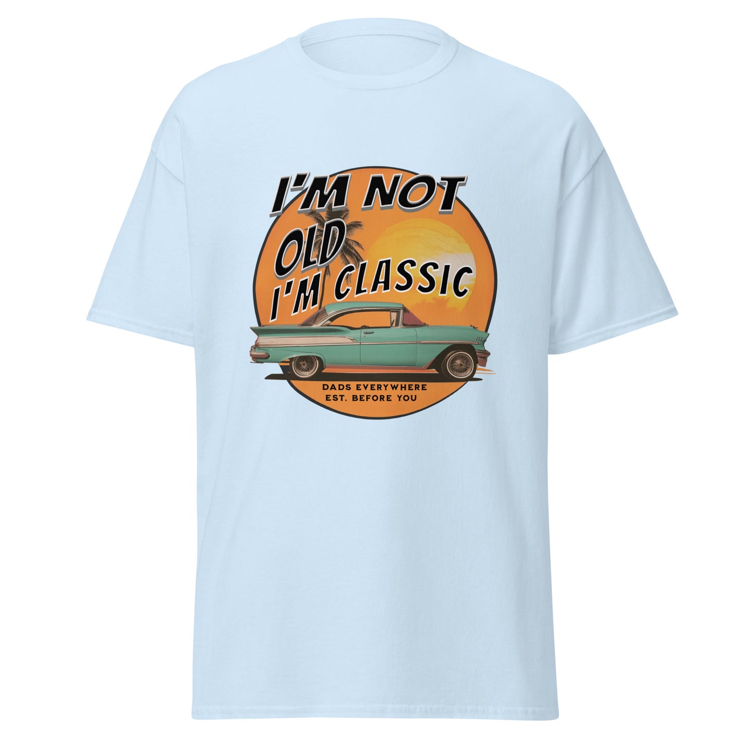 Classic Dad Humor Tee - 'I'm Not Old, I'm Classic'