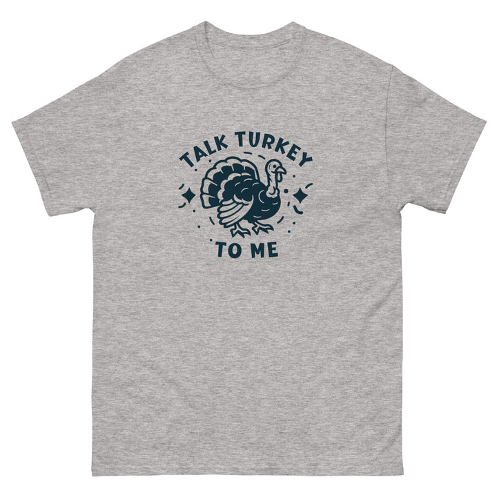 Talk Turkey To Me Men's Gray Tee Shirt