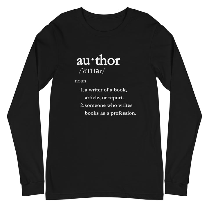 Author Definition  A Tribute to Wordsmiths Everywhere Unisex Long Sleeve Tee