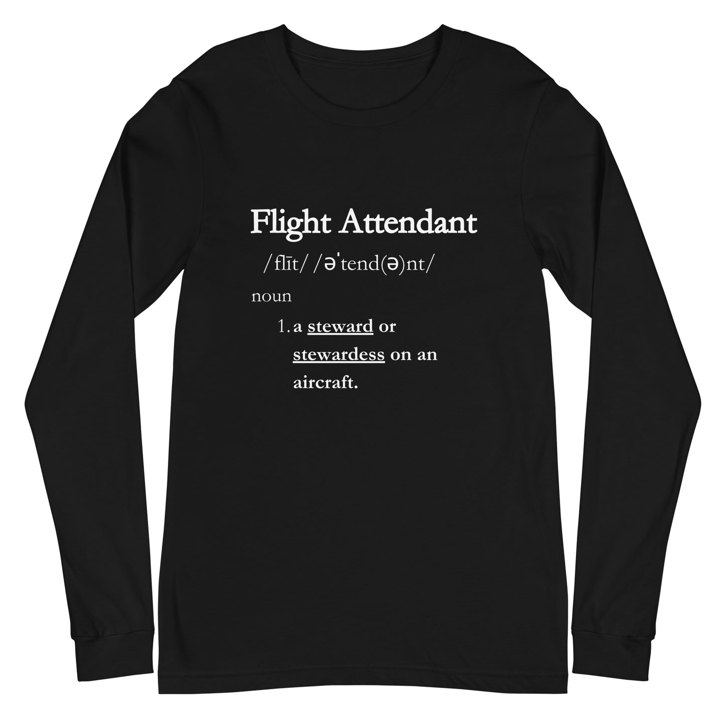 Flight Attendant Definition Soaring in Service and Style Unisex Long Sleeve Tee