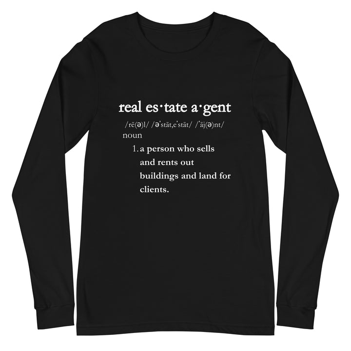 Real Estate Agent Definition Style for Every Transaction Unisex Long Sleeve Tee
