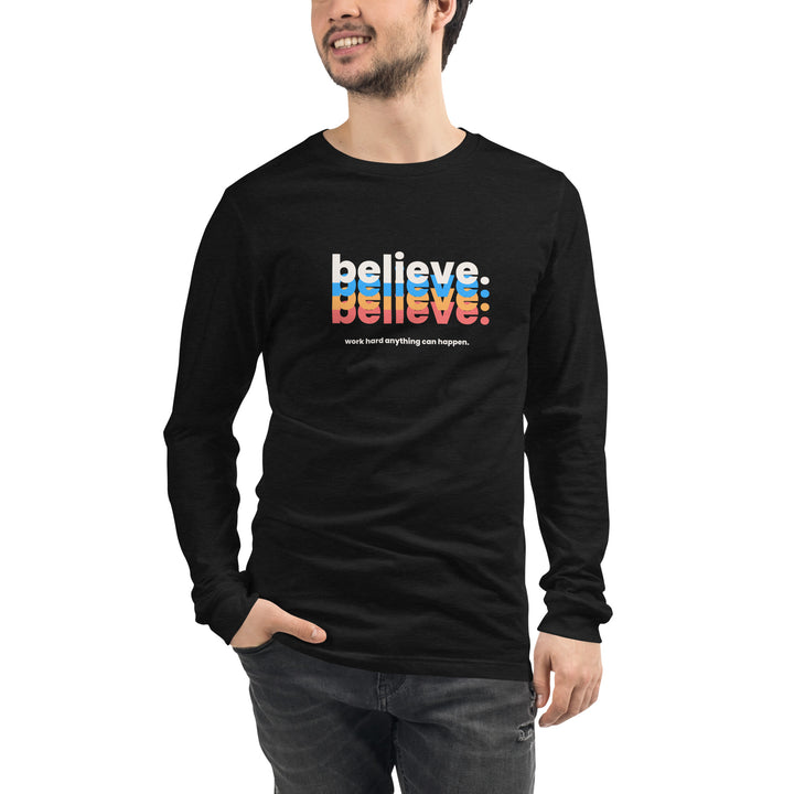 Believe.  Long Sleeve Tee Shirt