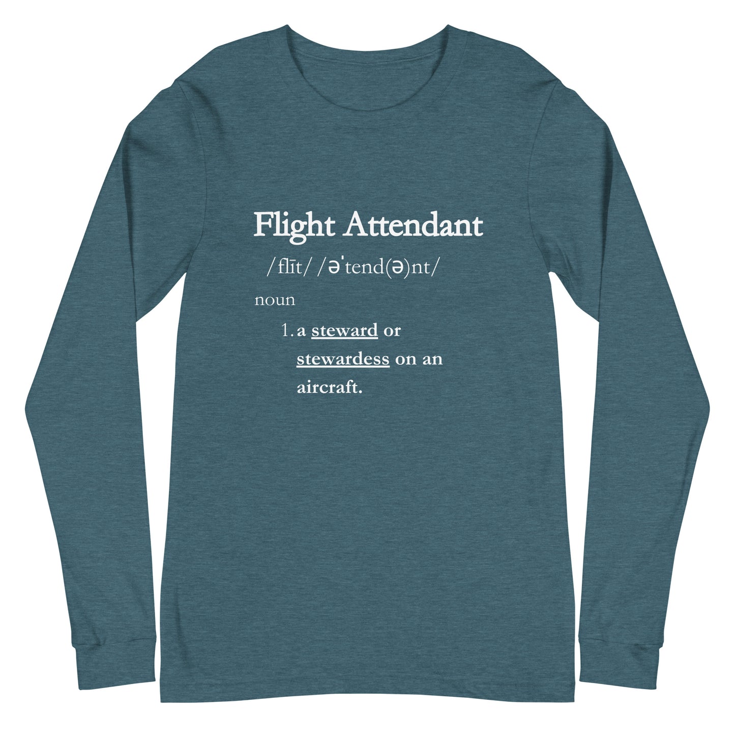 Flight Attendant Definition Soaring in Service and Style Unisex Long Sleeve Tee