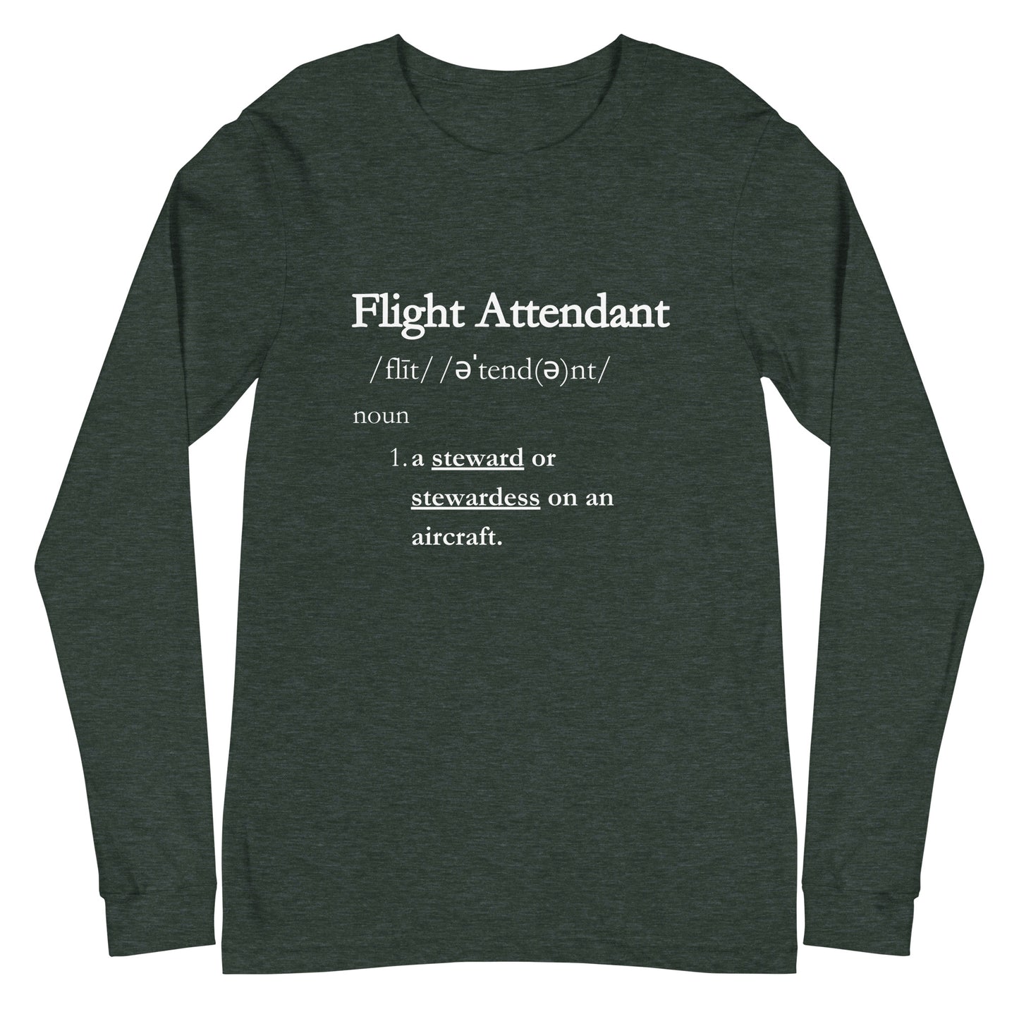 Flight Attendant Definition Soaring in Service and Style Unisex Long Sleeve Tee