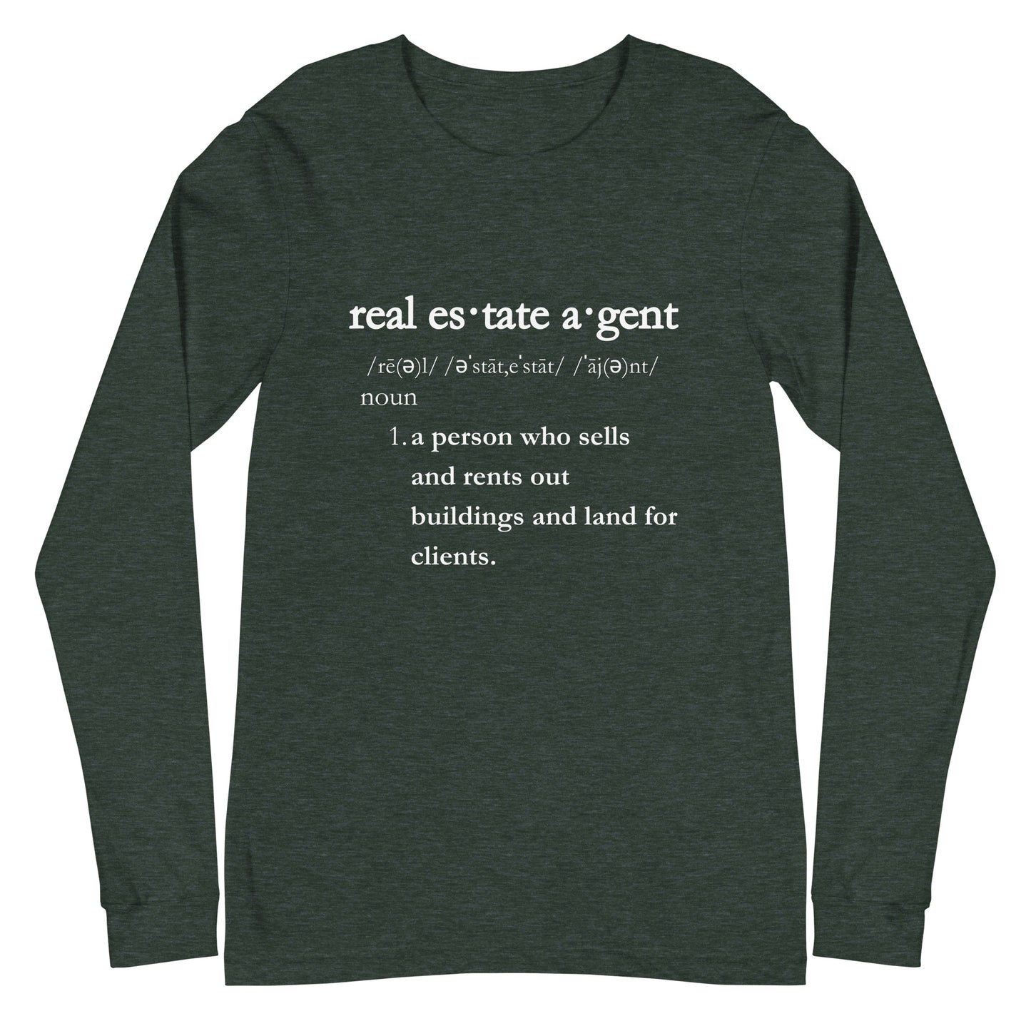 Real Estate Agent Definition Style for Every Transaction Unisex Long Sleeve Tee