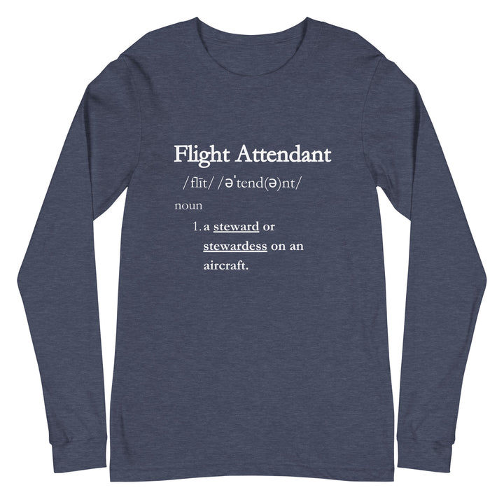 Flight Attendant Definition Soaring in Service and Style Unisex Long Sleeve Tee