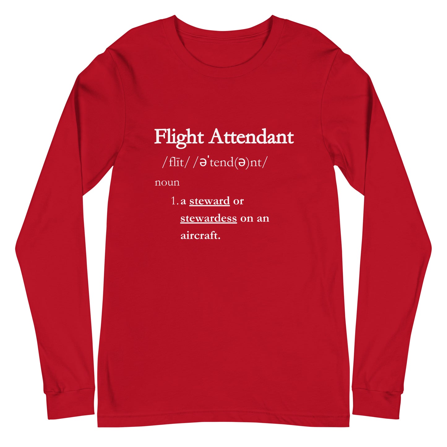 Flight Attendant Definition Soaring in Service and Style Unisex Long Sleeve Tee