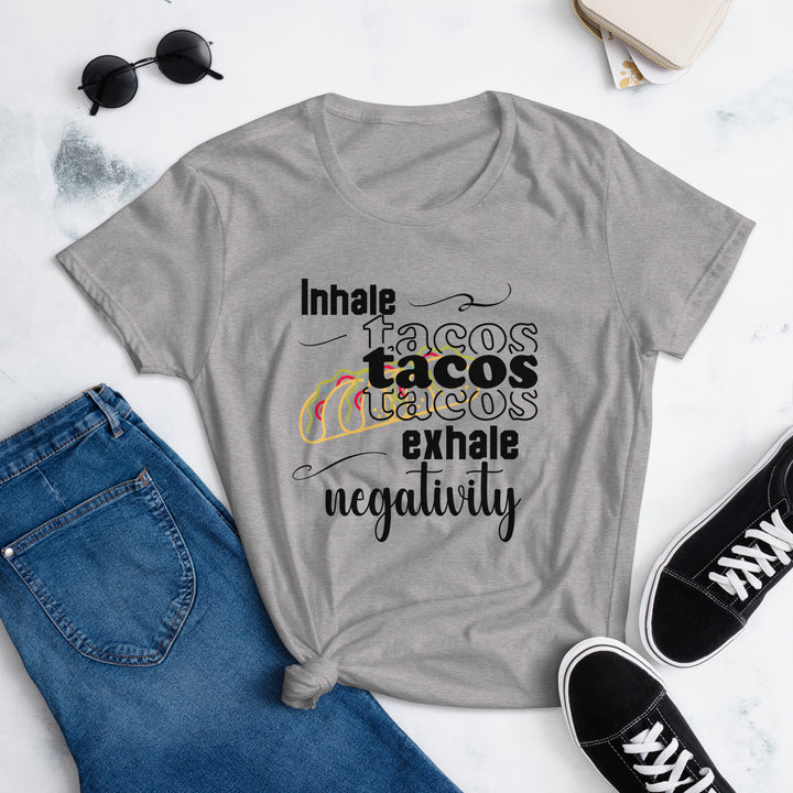 Inhale Tacos Exhale Negativity Women's Tee Shirt