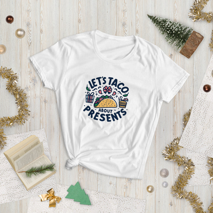 Let's Taco About Presents Women's Tee Shirt