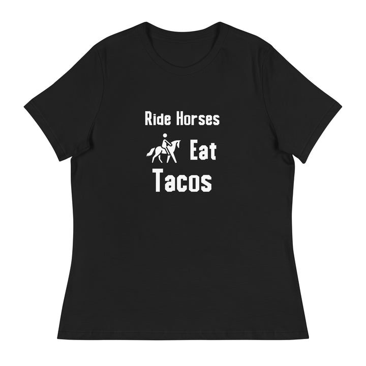 Ride Horses Eat Tacos Women's Tee Shirt
