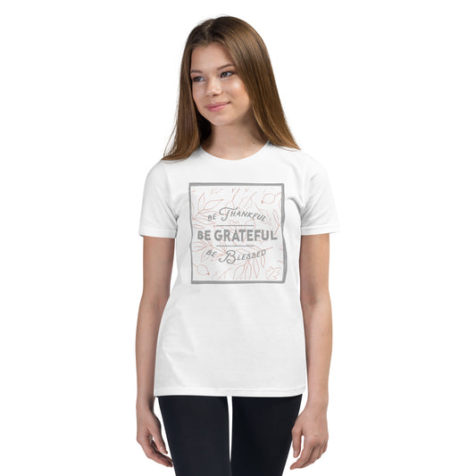 Be Thankful, Be Grateful, Be Blessed Youth Tee Shirt