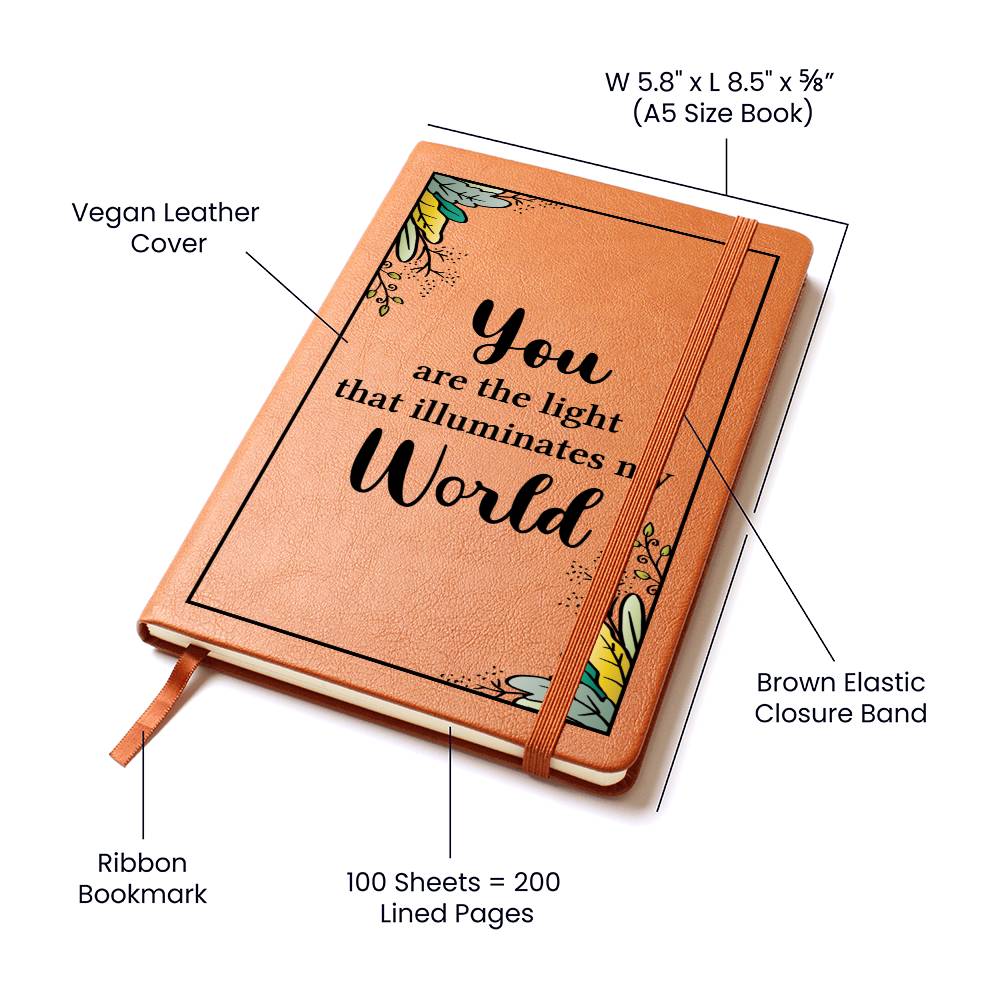 You are the light that illuminates my World - Leather Journal