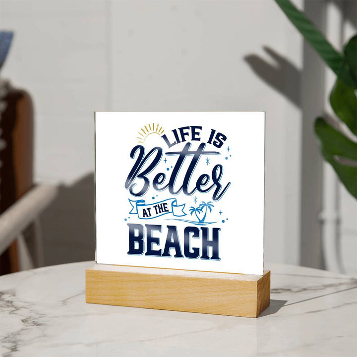 La vida es mejor en la placa acrílica de playa