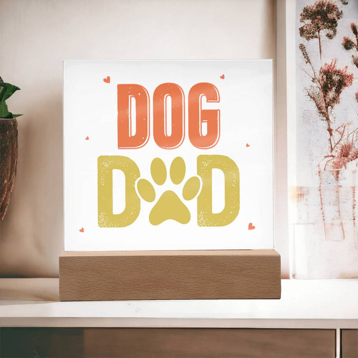 Dog Dad Square Acrylic Sign - Celebrate Canine Companionship