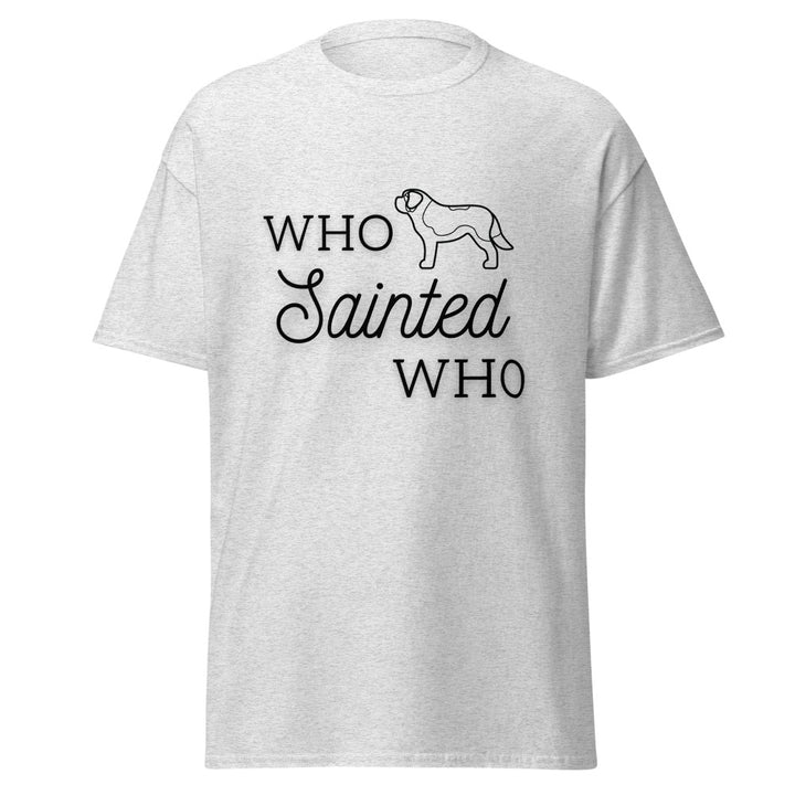 Who Sainted Who - Men's classic tee
