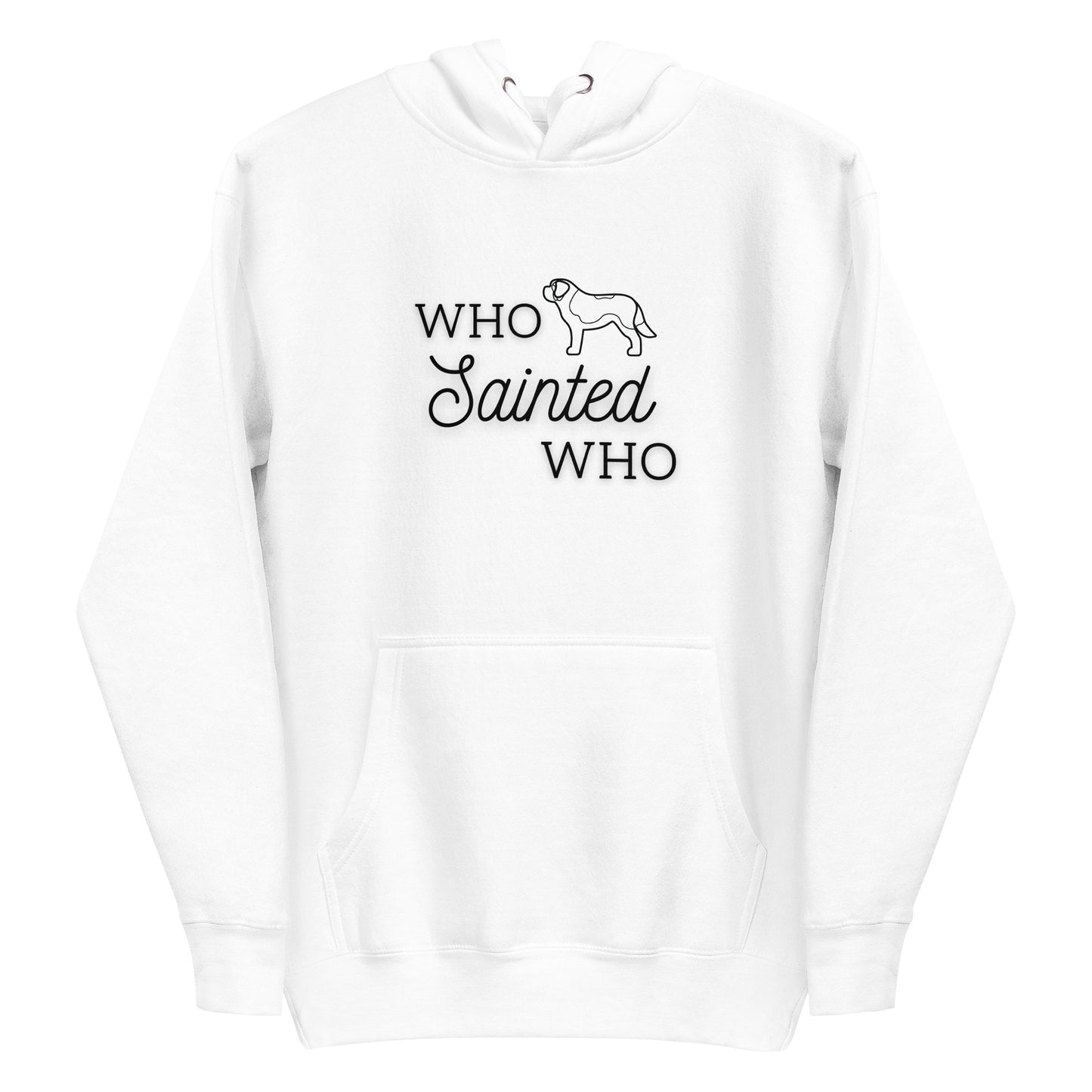 Who Sainted Who - Unisex Hoodie